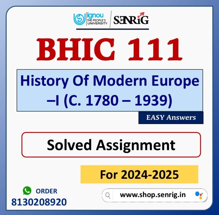 BHIC 111 History Of Modern Europe –I (C. 1780 – 1939) Solved Assignment for Session 2024-25 Download PDF