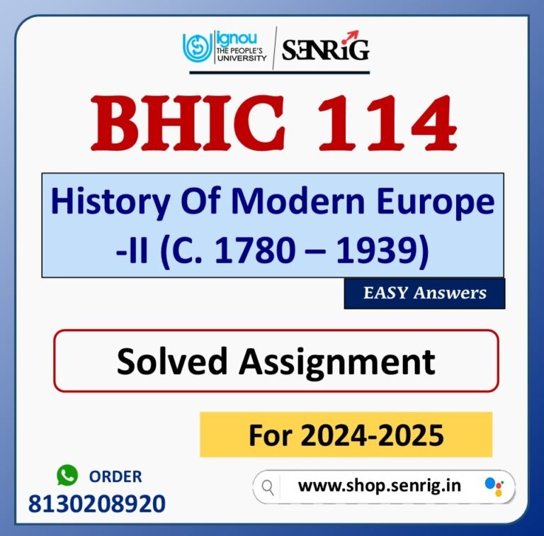 BHIC 114 History Of Modern Europe -II (C. 1780 – 1939) Solved Assignment for Session 2024-25 Download PDF