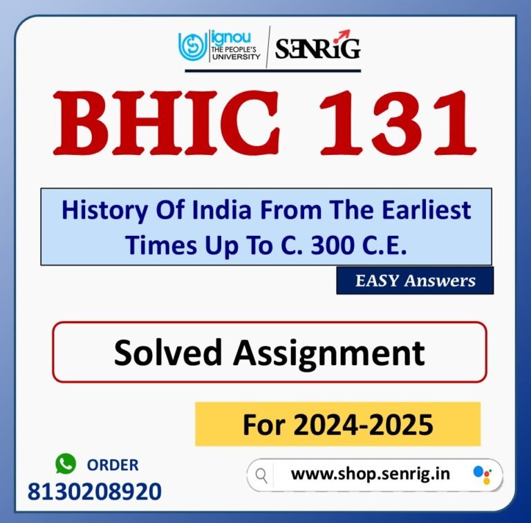 BHIC 131 History Of India From The Earliest Times Up To C. 300 C.E. Solved Assignment for Session 2024-25 Download PDF