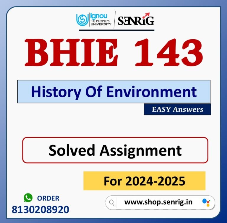 BHIE 143 History Of Environment Solved Assignment for Session 2024-25 Download PDF