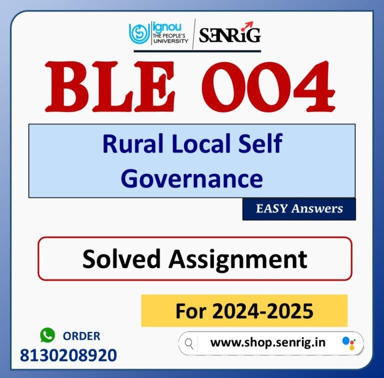 BLE 004 Rural Local Self Governance Solved Assignment for Session 2024-25 Download PDF