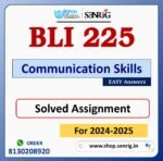 BLI 225 Communication Skills Solved Assignment for Session 2024-25 Download PDF