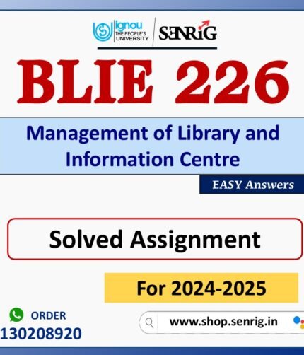 BLIE 226 Management of Library and Information Centre Solved Assignment for Session 2024-25 Download PDF