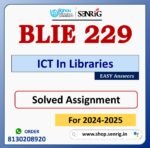 BLIE 229 ICT In Libraries Solved Assignment for Session 2024-25 Download PDF