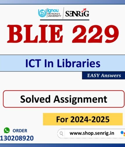 BLIE 229 ICT In Libraries Solved Assignment for Session 2024-25 Download PDF