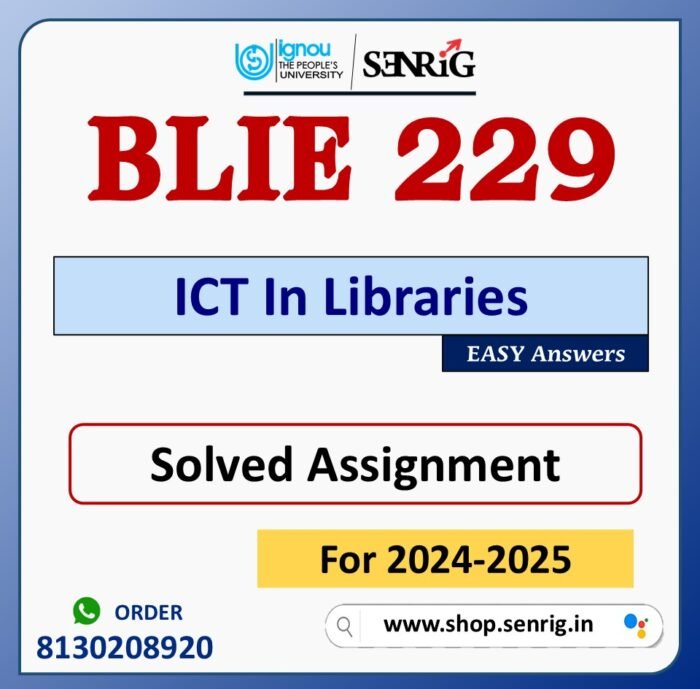 BLIE 229 ICT In Libraries Solved Assignment for Session 2024-25 Download PDF