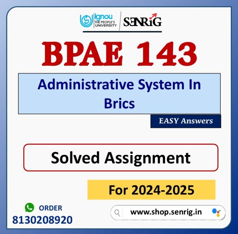 BPAE 143 Administrative System In Brics Solved Assignment for Session 2024-25 Download PDF