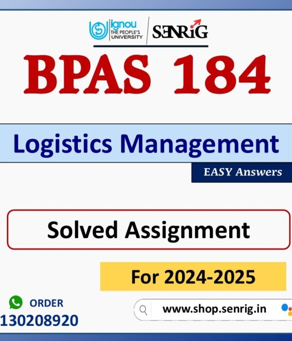 BPAS 184 Logistics Management Solved Assignment for Session 2024-25 Download PDF