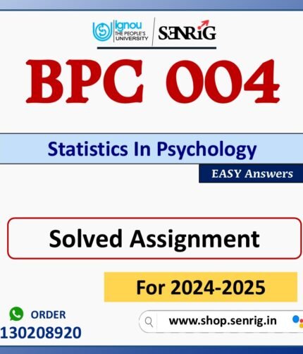 BPC 004 Statistics In Psychology Solved Assignment for Session 2024-25 Download PDF