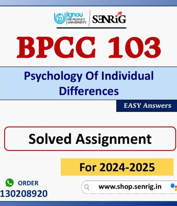 BPCC 103 Psychology Of Individual Differences Solved Assignment for Session 2024-25 Download PDF