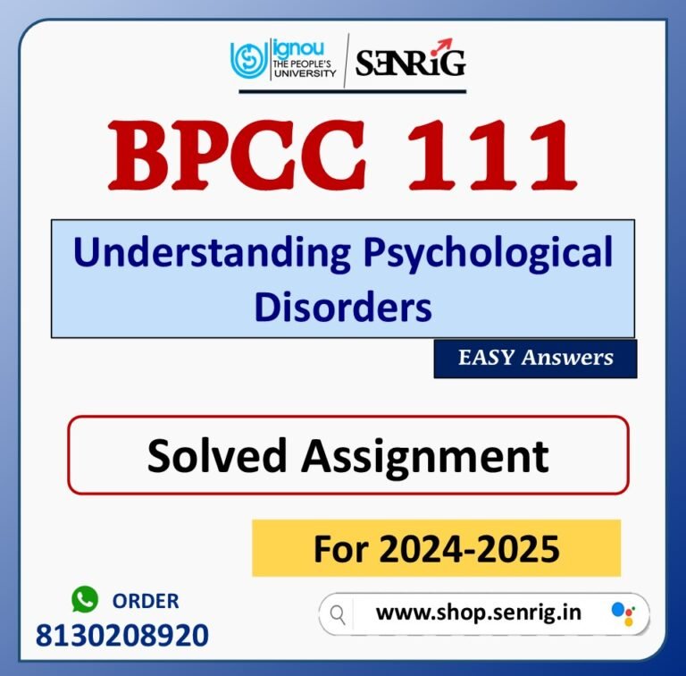 BPCC 111 Understanding Psychological Disorders Solved Assignment for Session 2024-25 Download PDF