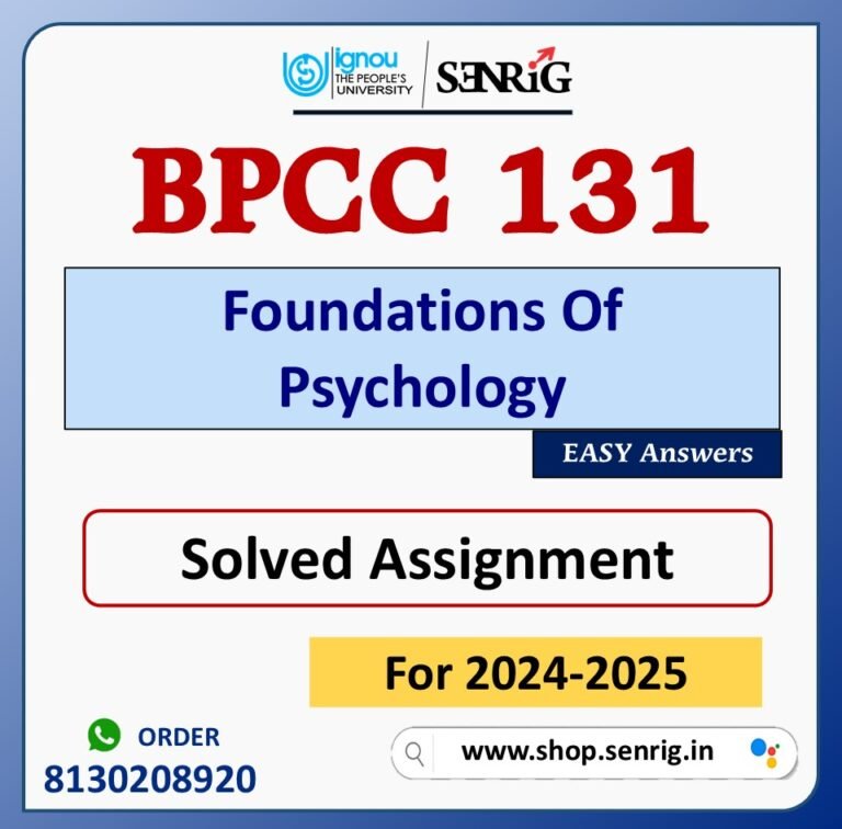 BPCC 131 Foundations Of Psychology Solved Assignment for Session 2024-25 Download PDF