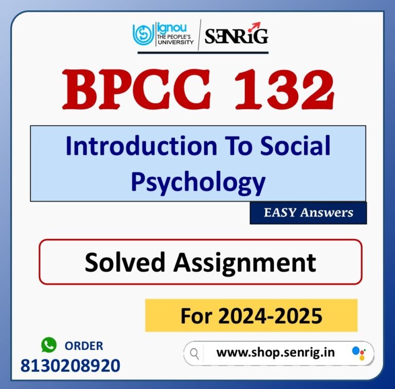 BPCC 132 Introduction To Social Psychology Solved Assignment for Session 2024-25 Download PDF