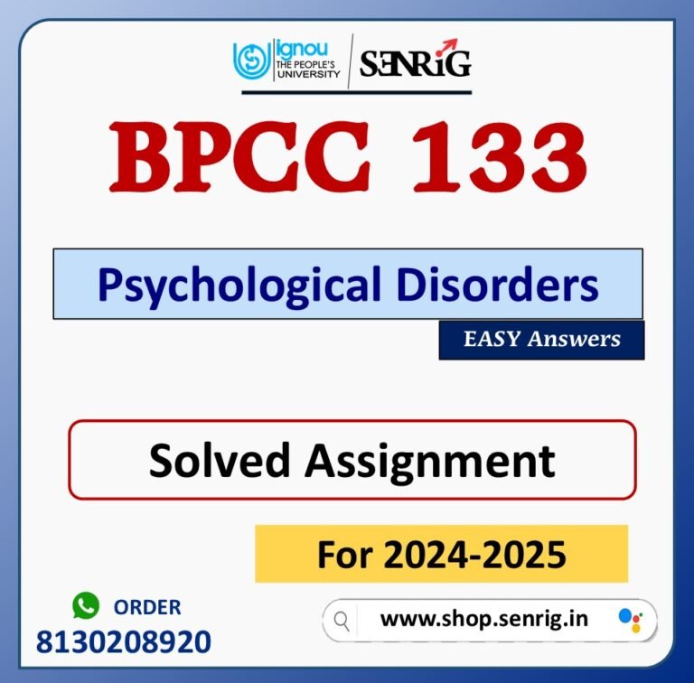 BPCC 133 Psychological Disorders Solved Assignment for Session 2024-25 Download PDF