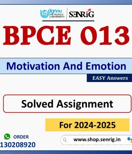 BPCE 013 Motivation And Emotion Solved Assignment for Session 2024-25 Download PDF