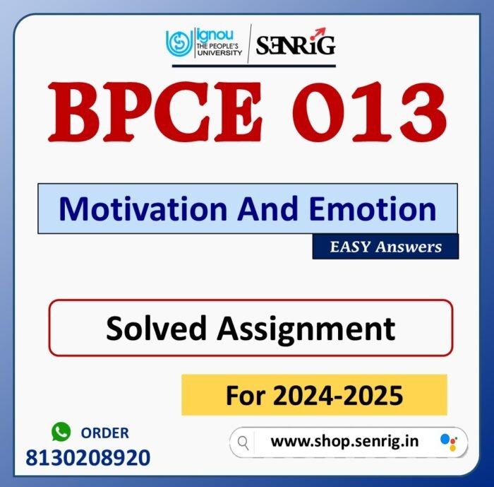 BPCE 013 Motivation And Emotion Solved Assignment for Session 2024-25 Download PDF