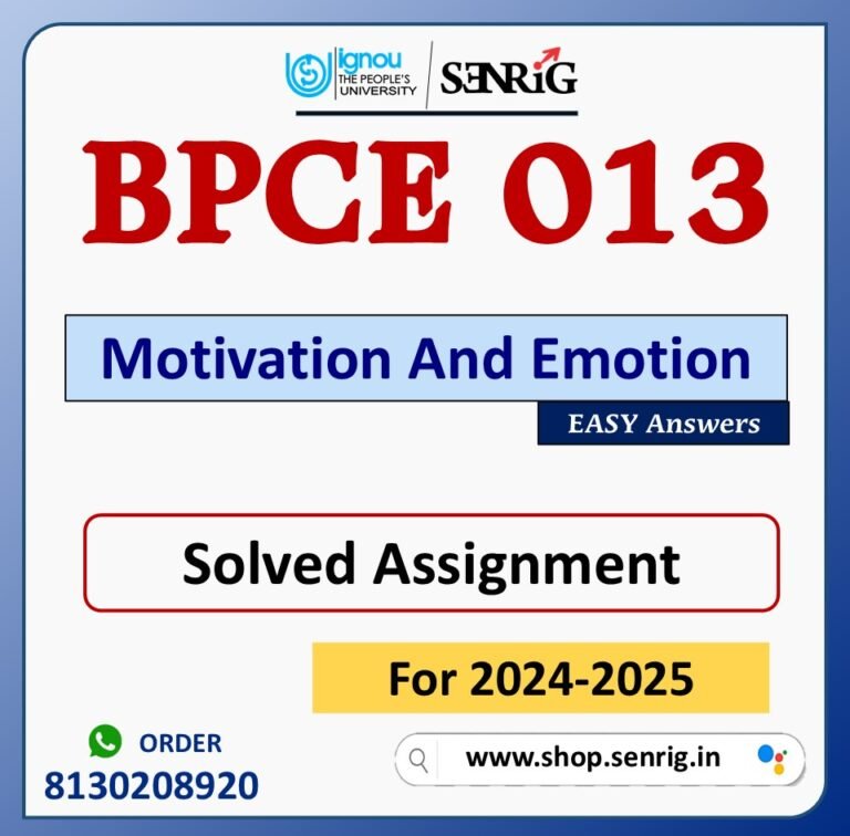 BPCE 013 Motivation And Emotion Solved Assignment for Session 2024-25 Download PDF