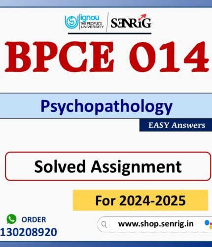 BPCE 014 Psychopathology Solved Assignment for Session 2024-25 Download PDF