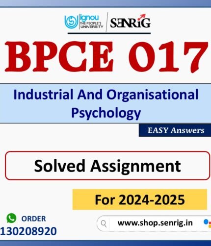 BPCE 017 Industrial And Organisational Psychology Solved Assignment for Session 2024-25 Download PDF