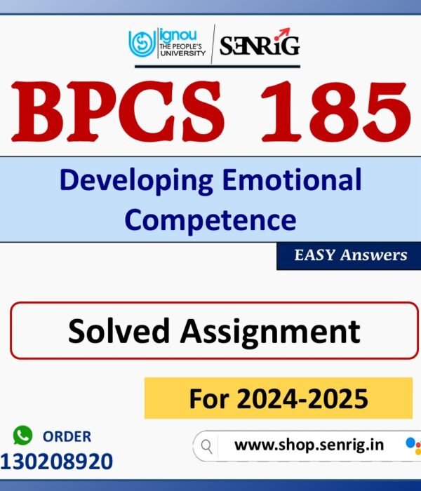 BPCS 185 Developing Emotional Competence Solved Assignment for Session 2024-25 Download PDF