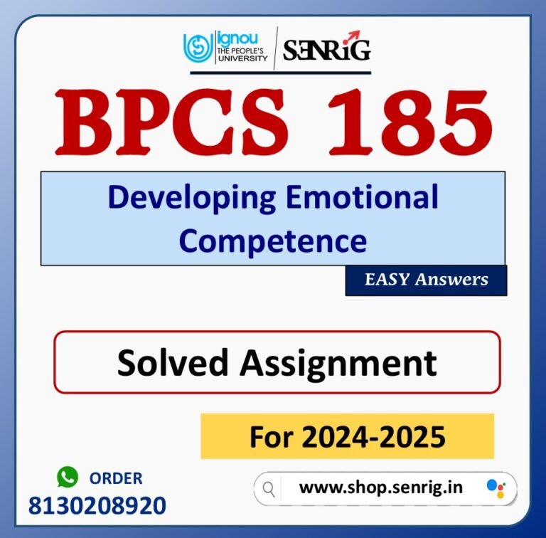 BPCS 185 Developing Emotional Competence Solved Assignment for Session 2024-25 Download PDF