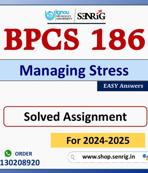 BPAS 186 Stress And Time Management Solved Assignment for Session 2024-25 Download PDF