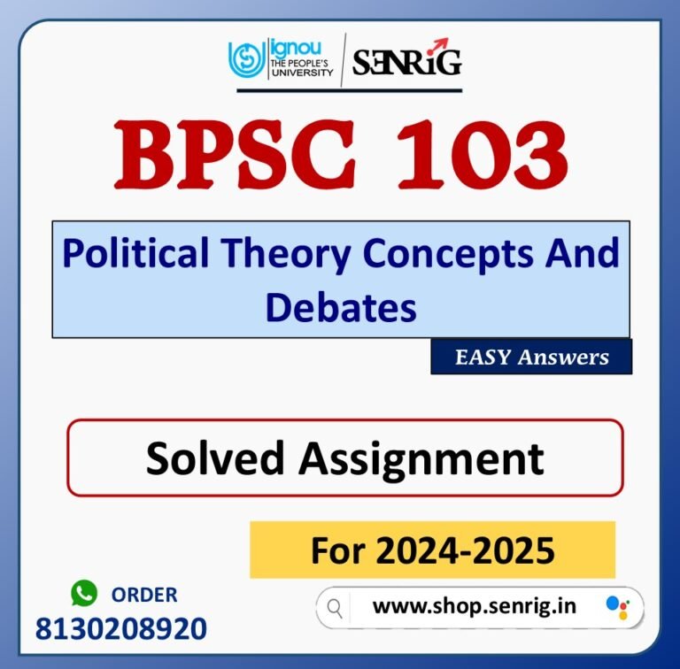 BPSC 103 Political Theory Concepts And Debates Solved Assignment for Session 2024-25 Download PDF