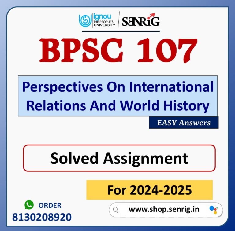 BPSC 107 Perspectives On International Relations And World History Solved Assignment for Session 2024-25 Download PDF