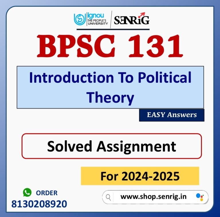 BPSC 131 Introduction To Political Theory Solved Assignment for Session 2024-25 Download PDF