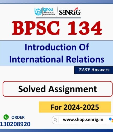 BPSC 134 Introduction Of International Relations Solved Assignment for Session 2024-25 Download PDF