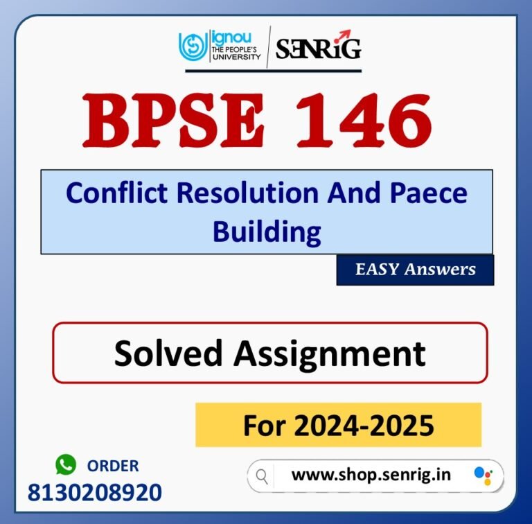 BPSE 146 Conflict Resolution And Paece Building Solved Assignment for Session 2024-25 Download PDF