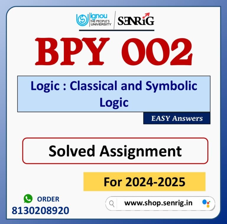 BPY 002 Logic : Classical and Symbolic Logic Solved Assignment for Session 2024-25 Download PDF