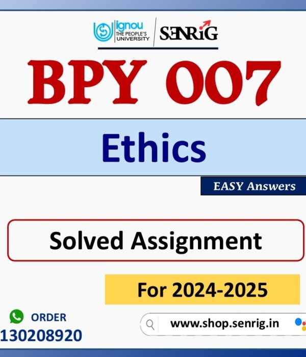 BPY 006 Ethics Solved Assignment for Session 2024-25 Download PDF