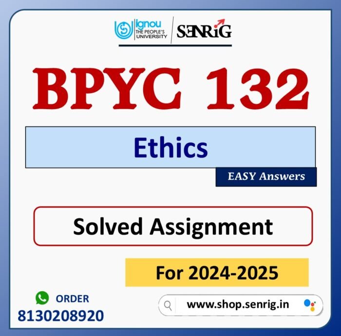 BPYC 132 Ethics Solved Assignment for Session 2024-25 Download PDF