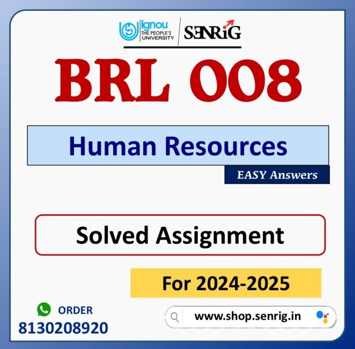 BRL 008 Human Resources Solved Assignment for Session 2024-25 Download PDF