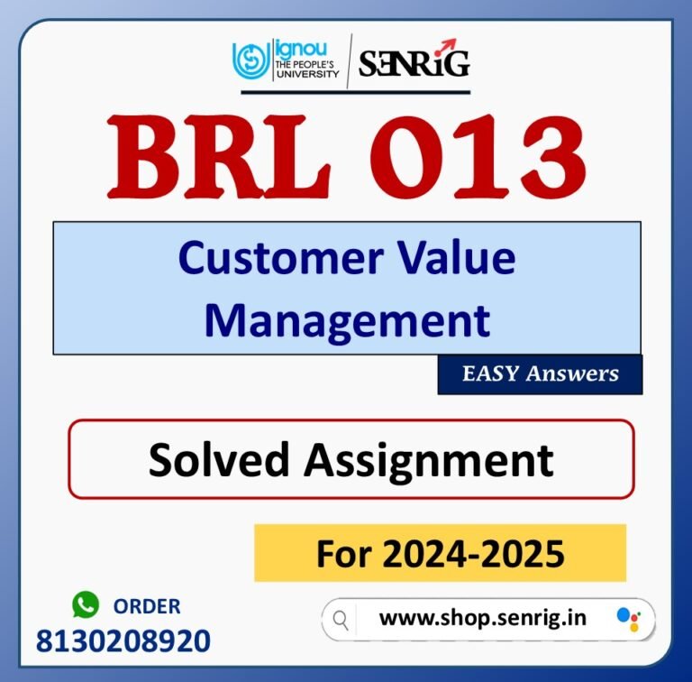 BRL 013 Customer Value Management Solved Assignment for Session 2024-25 Download PDF