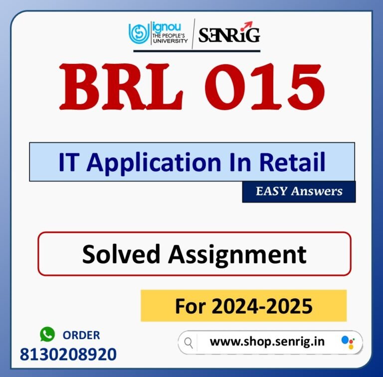 BRL 015 IT Application In Retail Solved Assignment for Session 2024-25 Download PDF