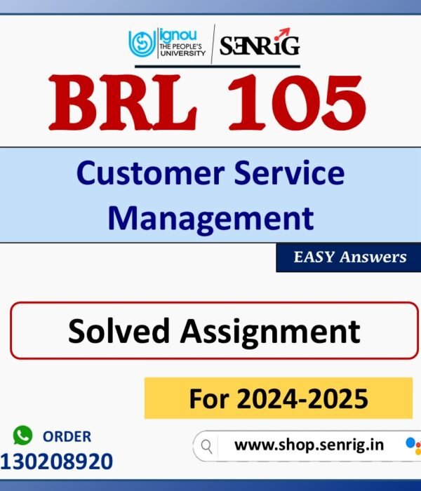BRL 105 Customer Service Management Solved Assignment for Session 2024-25 Download PDF