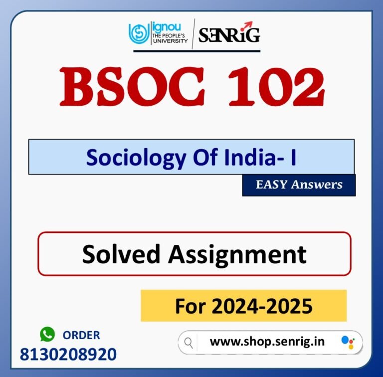 BSOC 102 Sociology Of India- I Solved Assignment for Session 2024-25 Download PDF