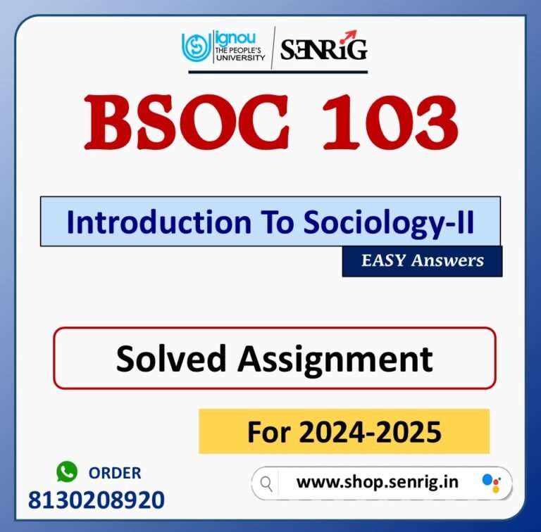 BSOC 103 Introduction To Sociology-II Solved Assignment for Session 2024-25 Download PDF