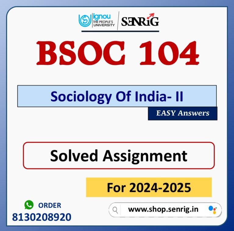 BSOC 104 Sociology Of India- II Solved Assignment for Session 2024-25 Download PDF