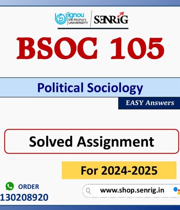 BSOC 105 Political Sociology Solved Assignment for Session 2024-25 Download PDF