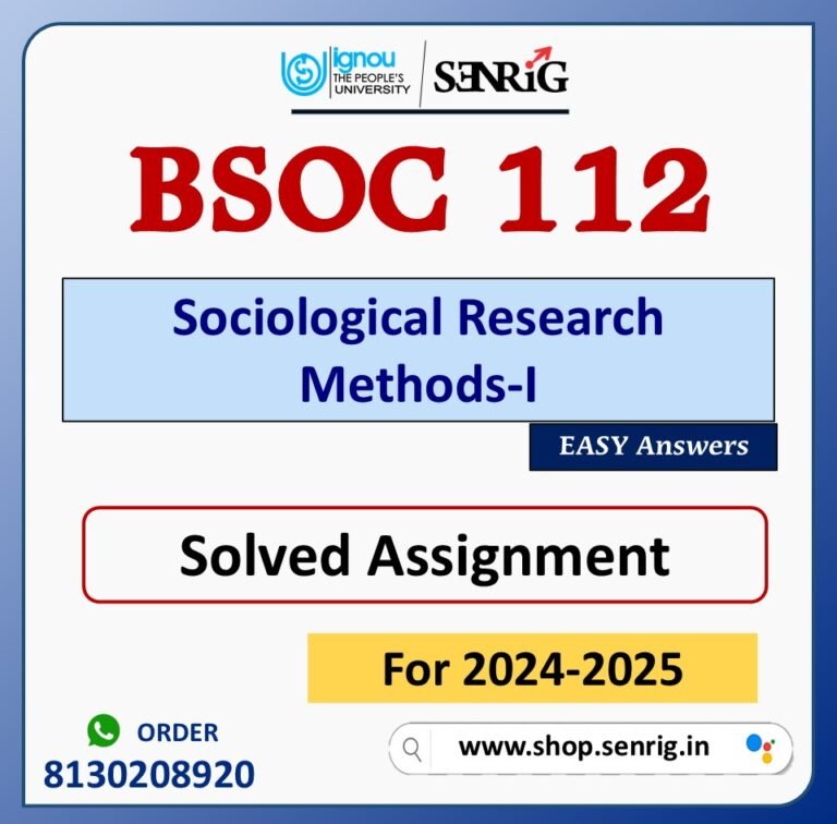 BSOC 112 Sociological Research Methods-I Solved Assignment for Session 2024-25 Download PDF