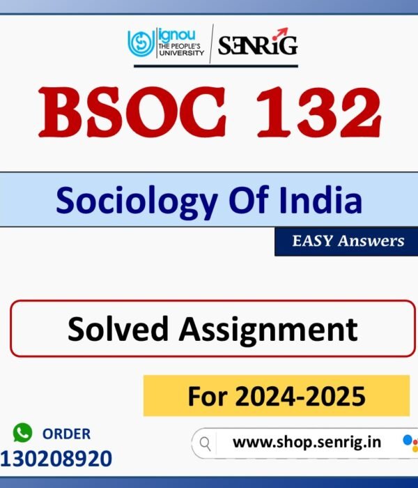 BSOC 132 Sociology Of India Solved Assignment for Session 2024-25 Download PDF