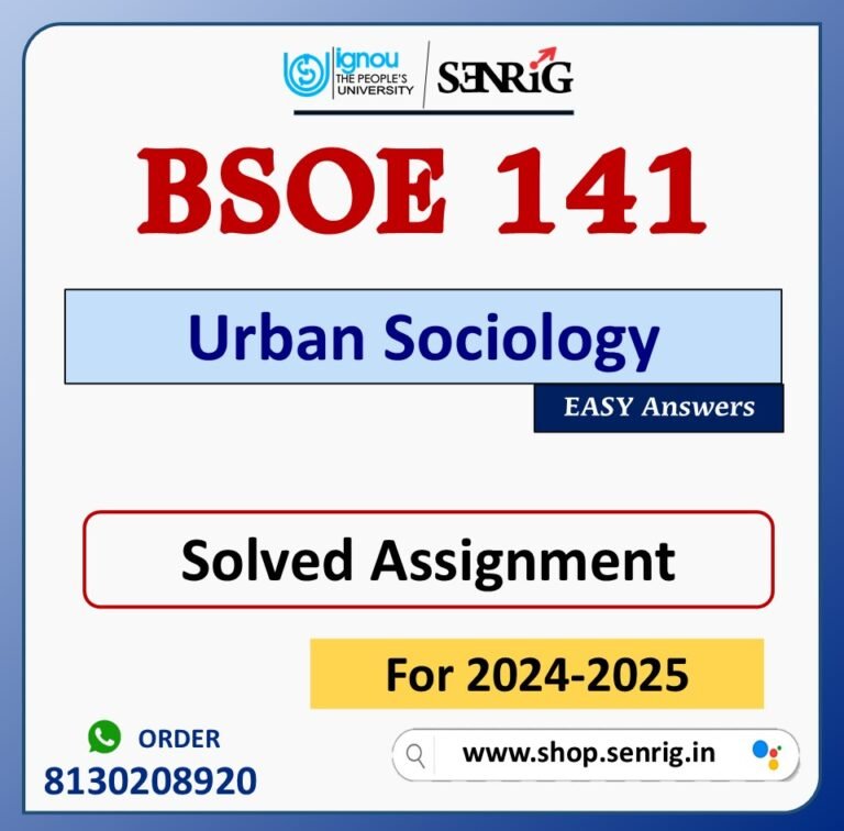 BSOE 141 Urban Sociology Solved Assignment for Session 2024-25 Download PDF
