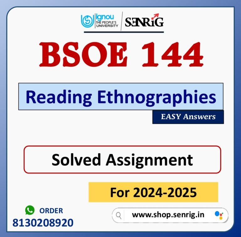 BSOE 144 Reading Ethnographies Solved Assignment for Session 2024-25 Download PDF
