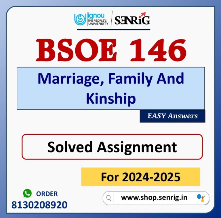 BSOE 146 Marriage, Family And Kinship Solved Assignment for Session 2024-25 Download PDF