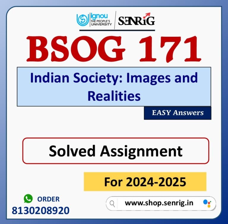 BSOG 171 Indian Society: Images and Realities Solved Assignment for Session 2024-25 Download PDF