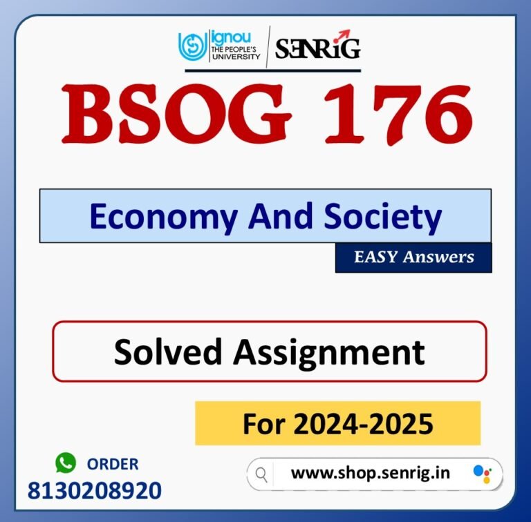 BSOG 176 Economy And Society Solved Assignment for Session 2024-25 Download PDF