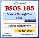 BSOS 185 Society Through The Visual Solved Assignment for Session 2024-25 Download PDF